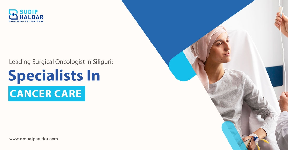 Surgical Oncologist in Siliguri